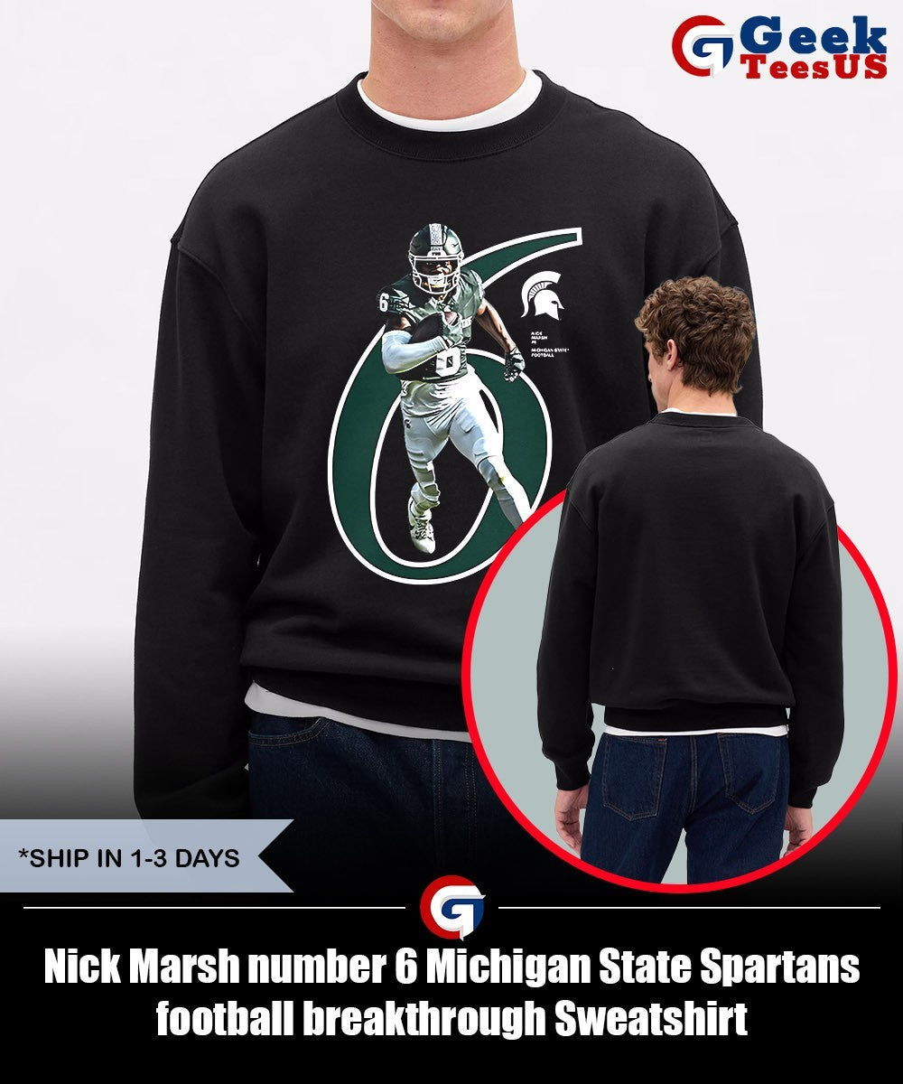 Nick Marsh number 6 Michigan State Spartans football breakthrough shirt