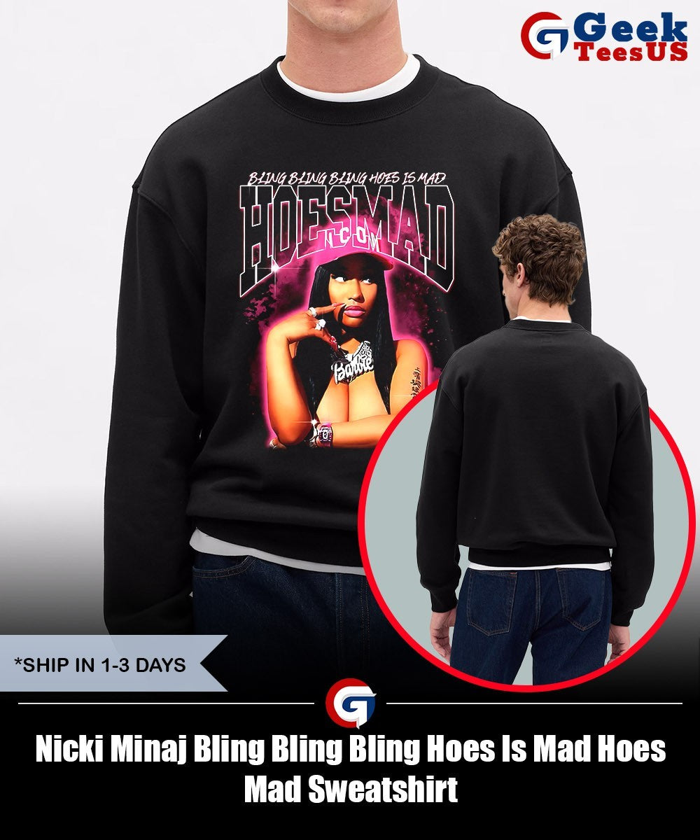 Nicki Minaj Bling Bling Bling Hoes Is Mad Hoes Mad shirt