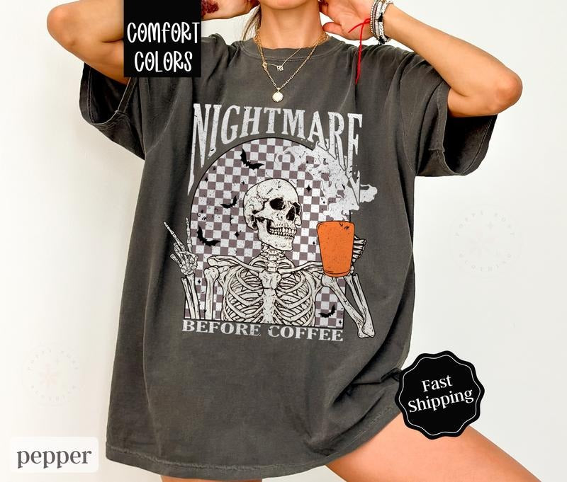 Nightmare Before Coffee Shirt Comfort Colors, Skeleton Tshirt,  Funny Halloween Tee, Spooky Season Shirt Oversized...