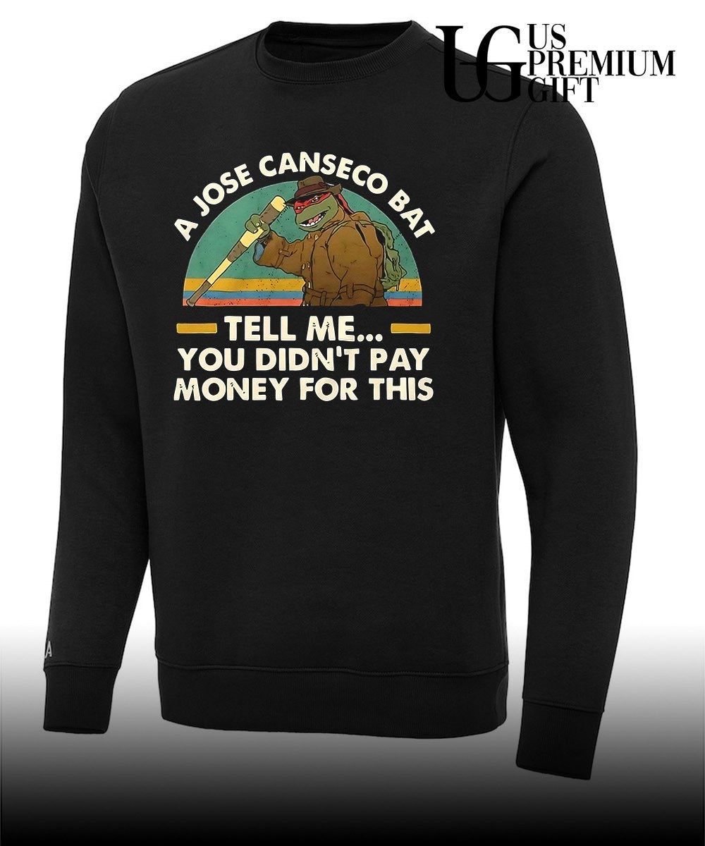 Ninja Turtles a jose canseco bat tell me you didn’t pay money for this shirt