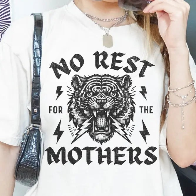 No Rest for the Mothers T Shirt, Rocker Metal Feminist Tee, Retro Tiger Graphic Shirt, Unisex Oversized Tee Hoodie,...