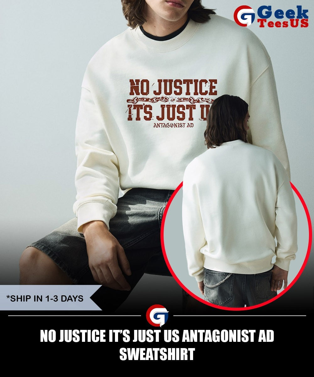 No justice it’s just us Antagonist AD shirt