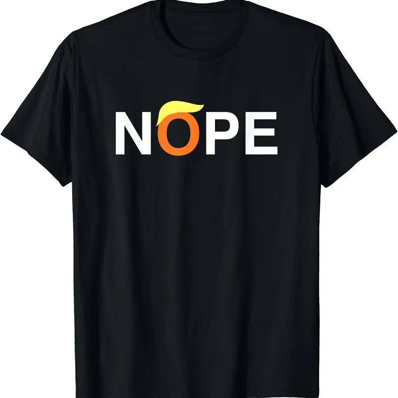Nope Funny Shirt, Nope Trump T-Shirt Hoodie, Sweatshirt | HypeDripTees.com