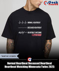 Normal Heartbeat Deceased Heartbeat Heartbeat Watching Minnesota Twins 2025 shirt