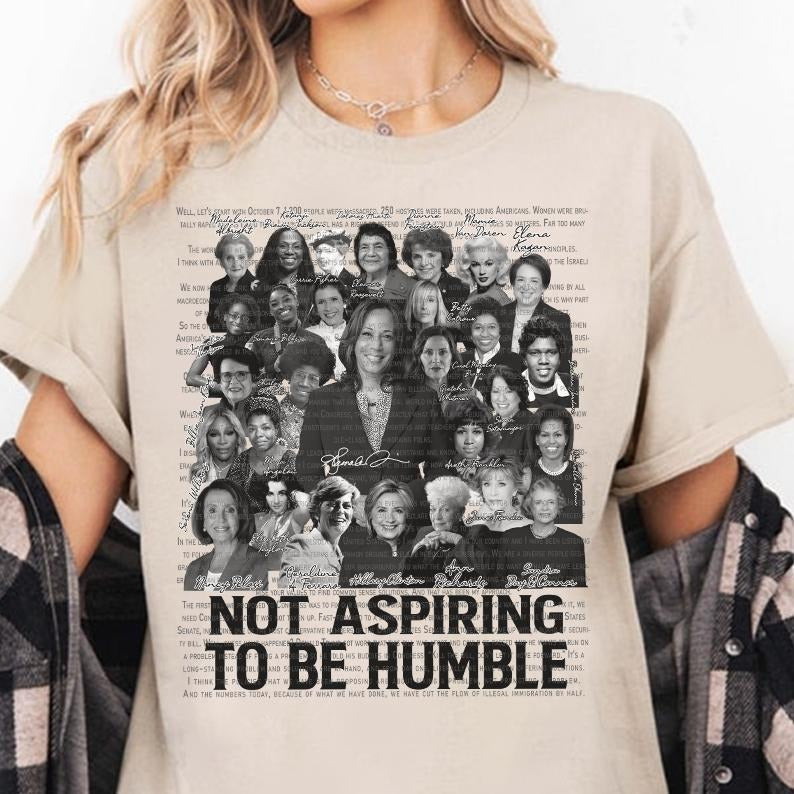 Not Aspiring To Be Humble Shirt , Harris Walz 2024 shirt Hoodie, Sweatshirt | HypeDripTees.com