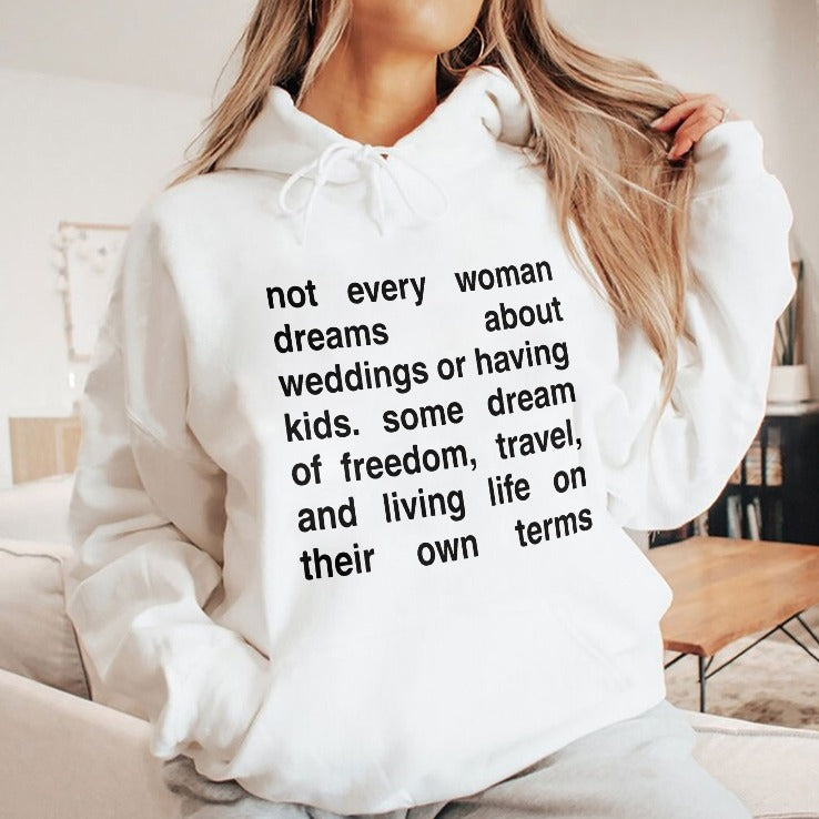 Not Every Woman Dreams About Weddings Or Having Kids Shirt
