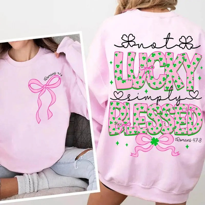 Not Lucky Simply Blessed St Patrick'S Day Coquette Shirt St Patricks Day Shirt Lucky Clover St Pattys Day Shirt Retro St Patrick Day Shirt Soft Cotton Shirt Him Her T-Shirts, Hoodie, Sweatshirt