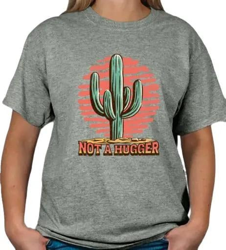 Not a Hugger Cactus T-shirt Hoodie, Sweatshirt | HypeDripTees.com