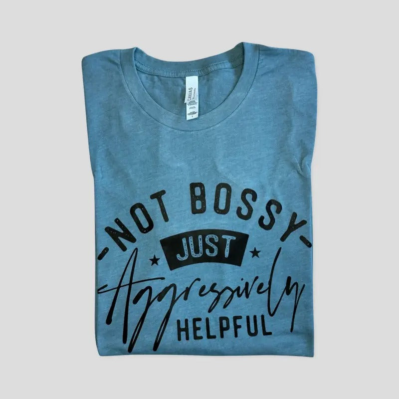 Not bossy just aggressively helpful T-shirt - Unisex T-shirt  - funny graphic tees Hoodie, Sweatshirt | HypeDripTees.com