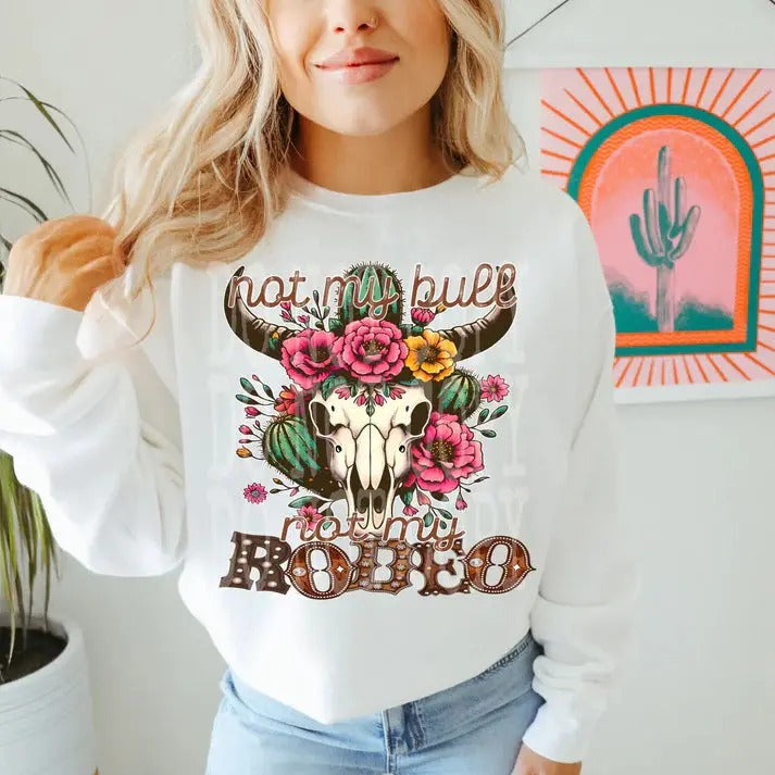 Not my Bull Not My Rodeo DTF Transfers - THIS IS NOT A SHIRT Hoodie, Sweatshirt | HypeDripTees.com