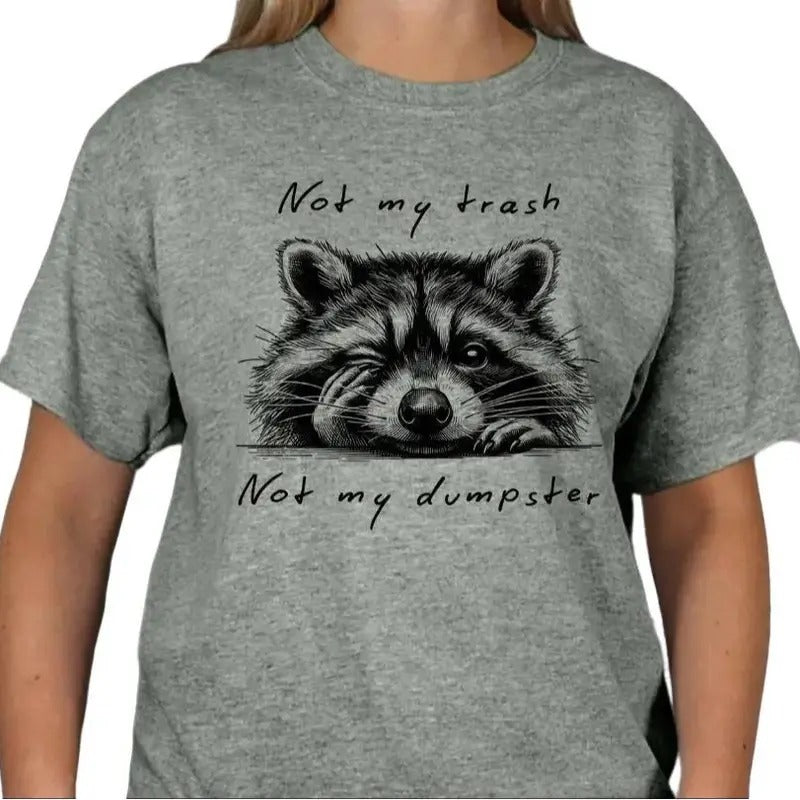 Not my Trash Not my Dumpster Softstyle Unisex sized T-shirt Casual Comfort Hoodie, Sweatshirt | HypeDripTees.com