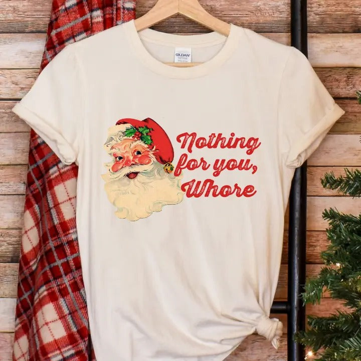 Nothing for you Retro Santa Unisex sized softstyle t-shirt Hoodie, Sweatshirt | HypeDripTees.com