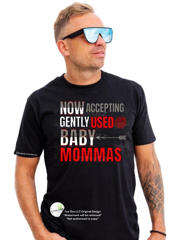 Now accepting gently used baby mommas - Men's funny Graphic T-shirt Hoodie, Sweatshirt | HypeDripTees.com