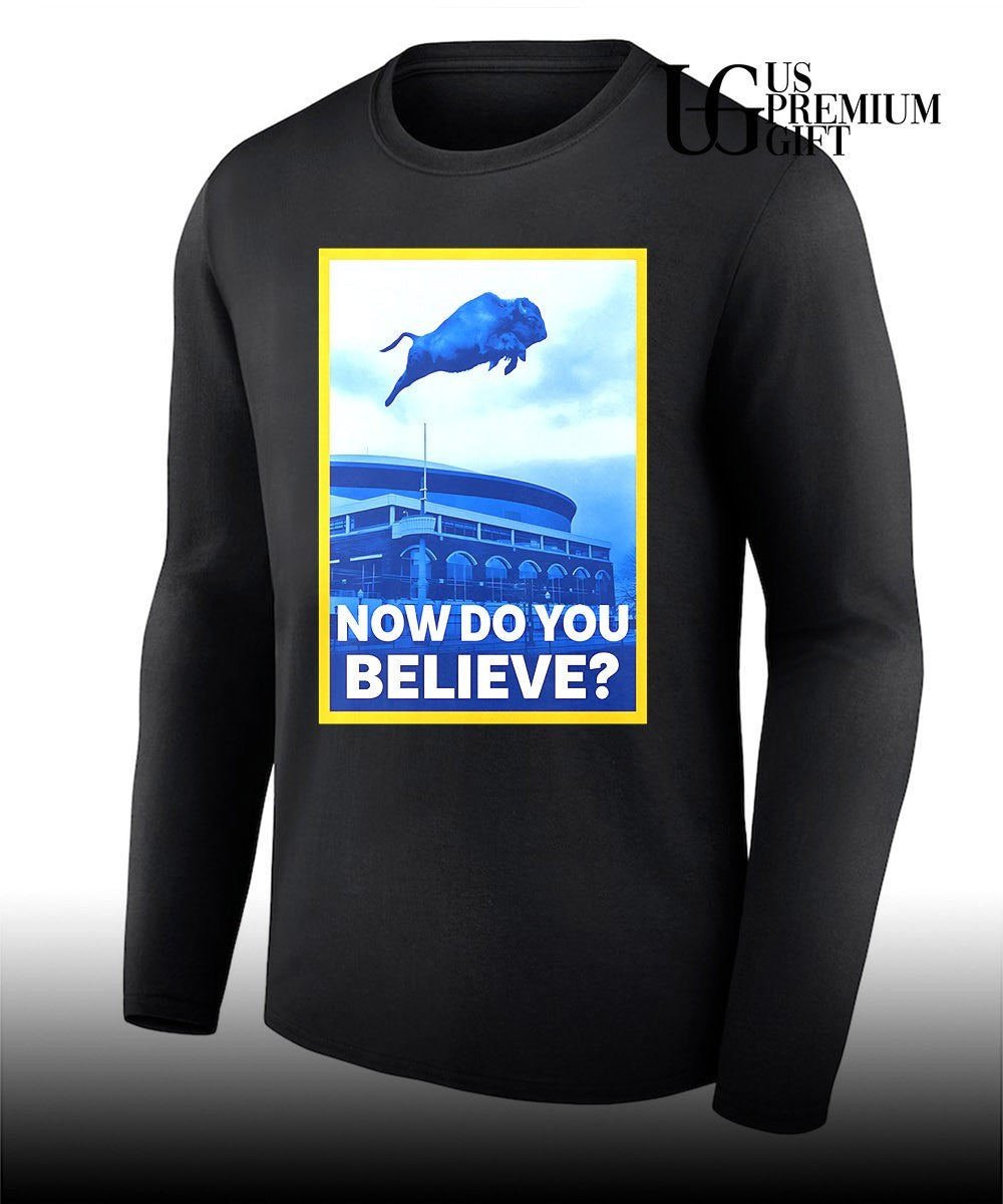 Now do you believe Buffalo Sabres hockey shirt