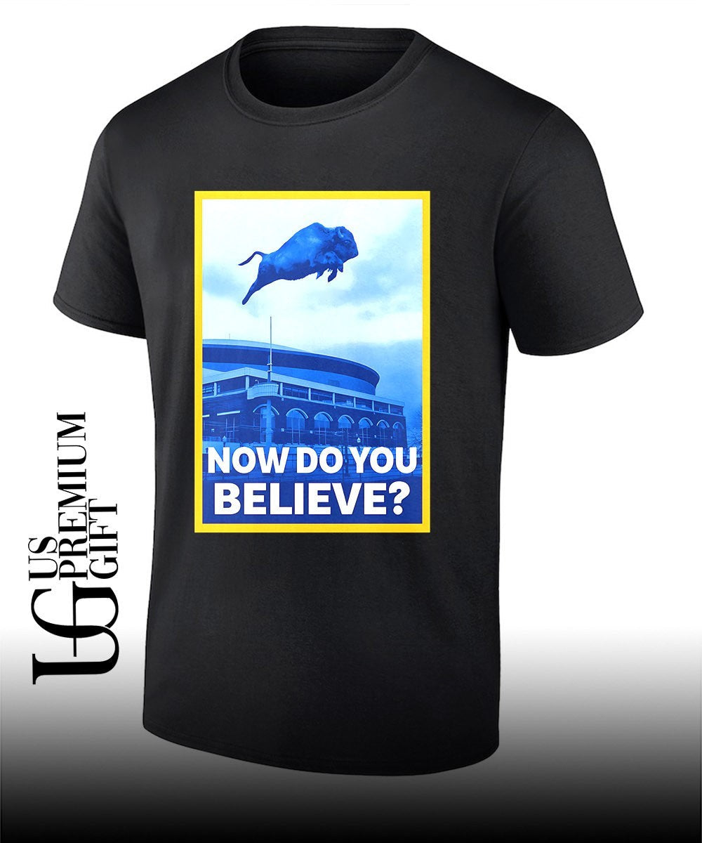 Now do you believe Buffalo Sabres hockey shirt