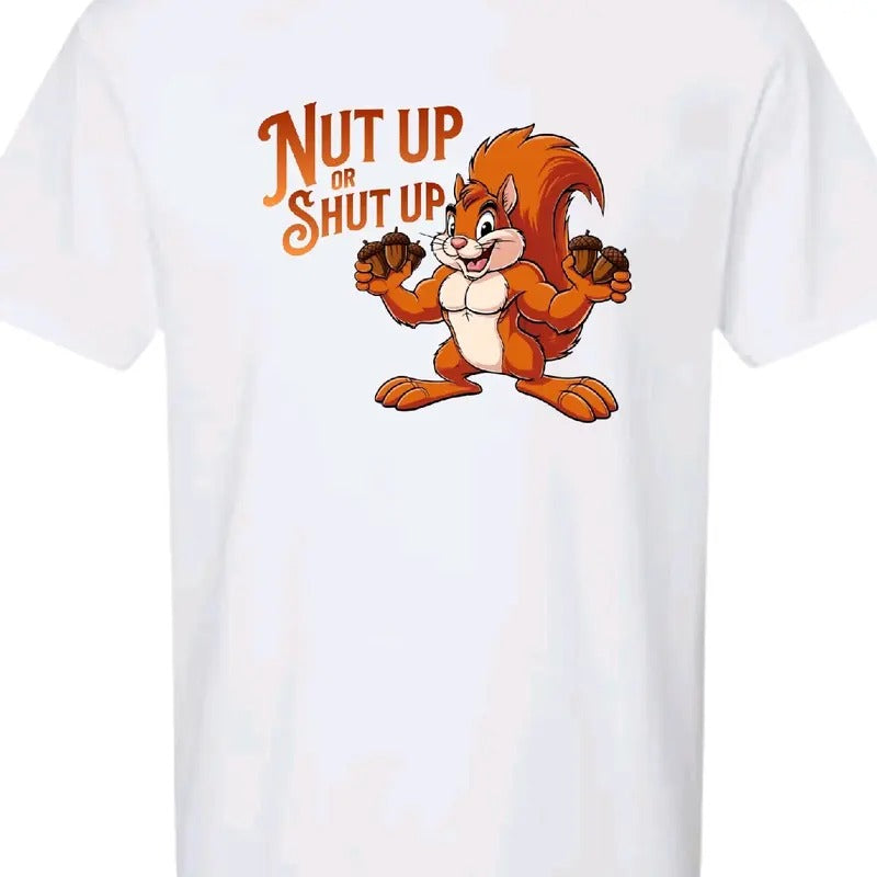 Nut up or Shut up T-shirt - men's funny tee - menswear Cotton Top T-shirt Crewneck Casual Hoodie, Sweatshirt