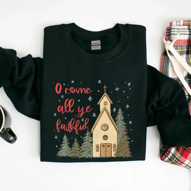 O Come Christmas Season Sweatshirt, Christian Christmas Sweatshirt, Christmas Nativity Shirt, True Story Nativity,...