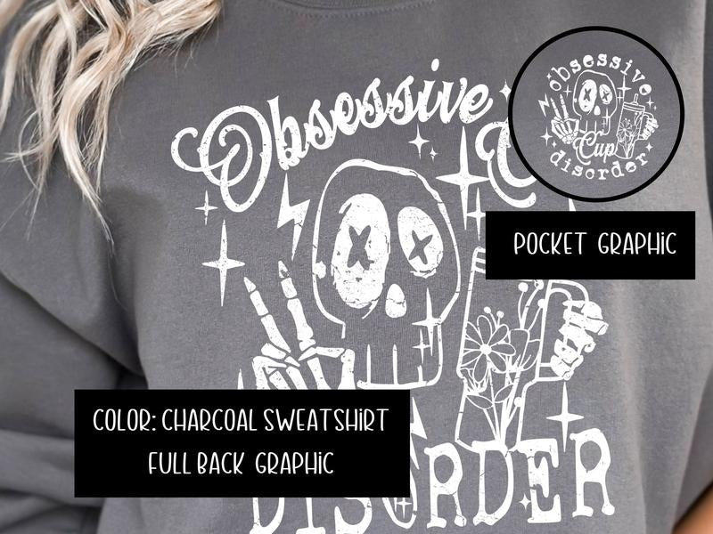 Obsessive Cup Disorder Sweatshirt & Women's Top T-Shirts, Hoodie | HypeDripTees.com