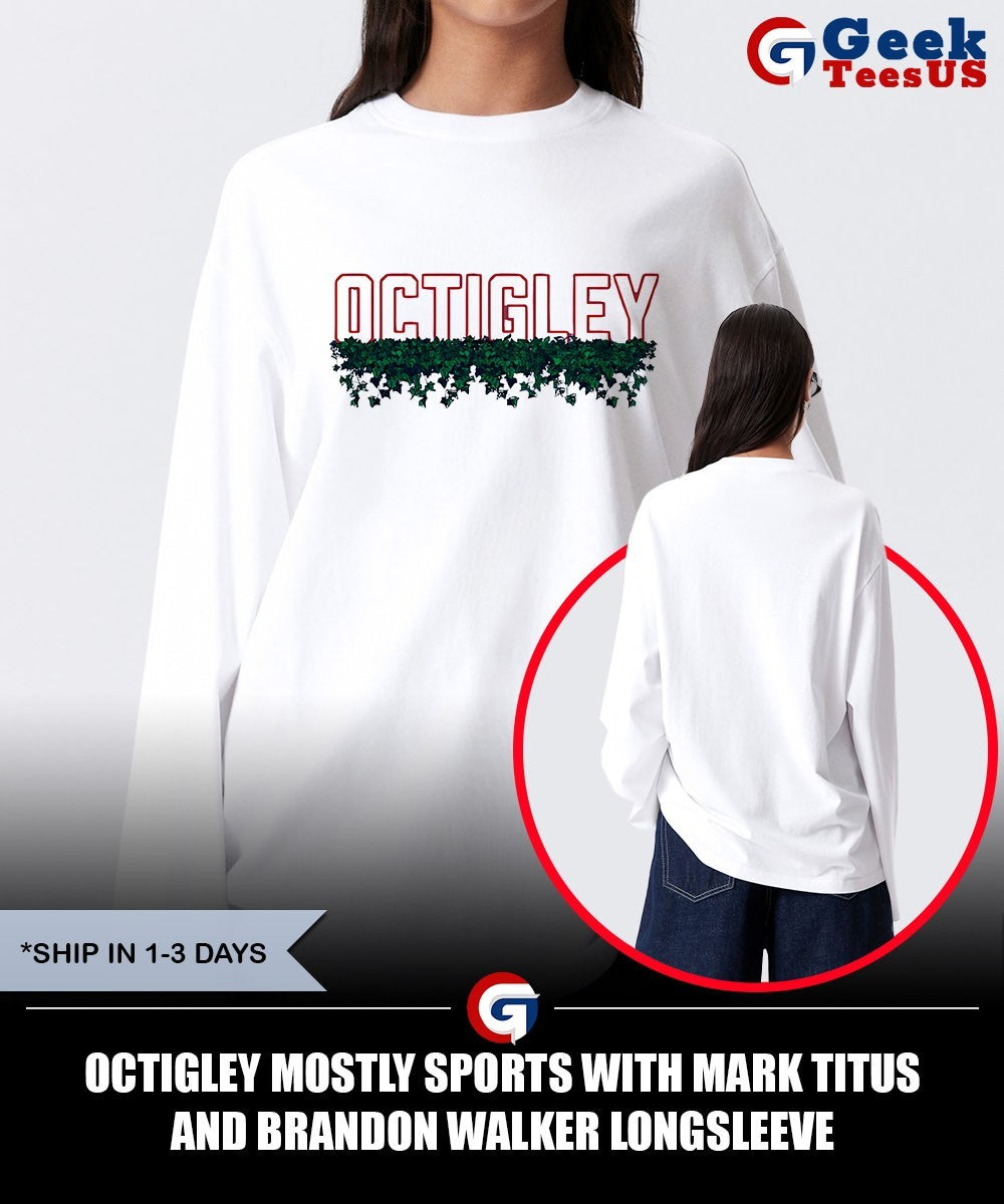 Octigley Mostly Sports with Mark Titus and Brandon Walker shirt
