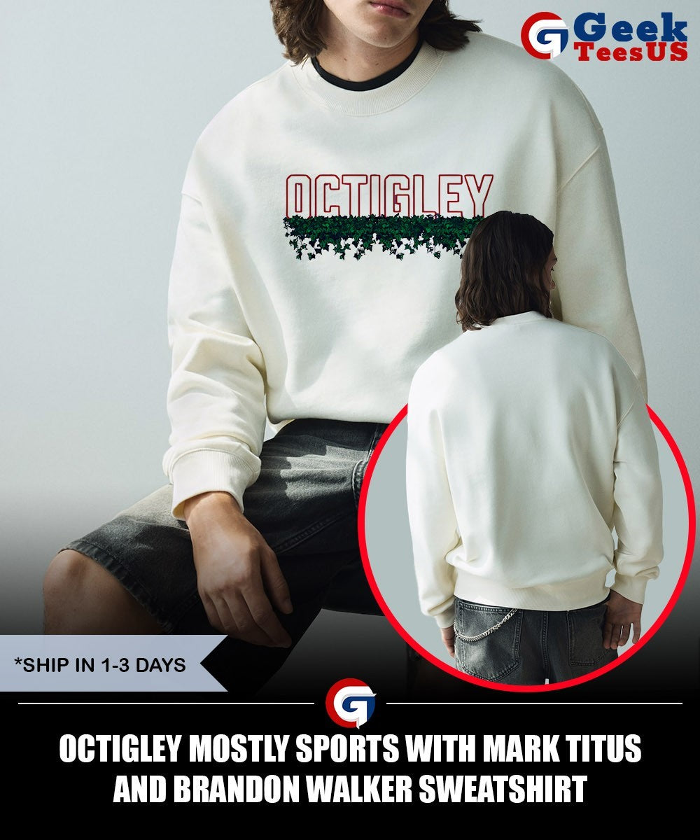 Octigley Mostly Sports with Mark Titus and Brandon Walker shirt