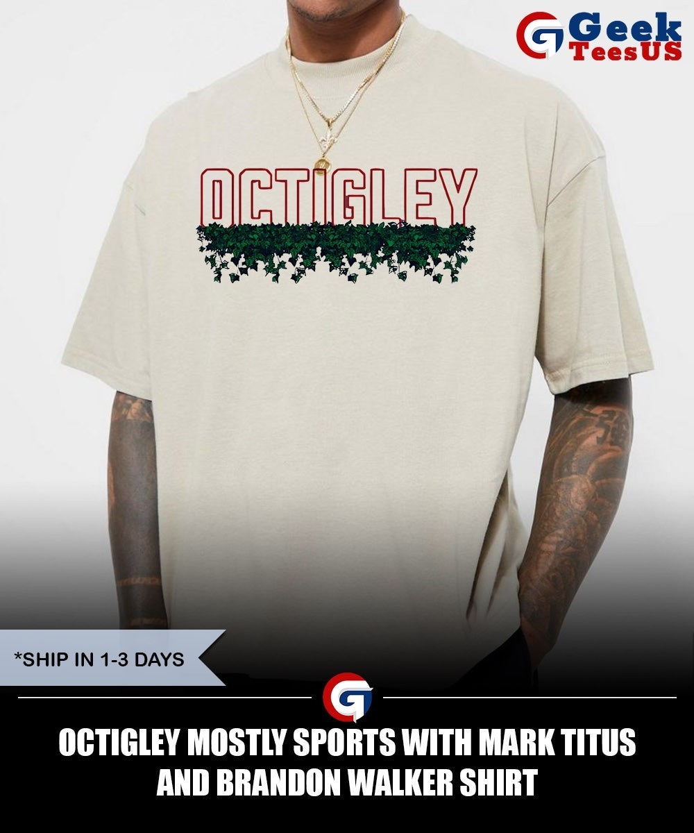 Octigley Mostly Sports with Mark Titus and Brandon Walker shirt
