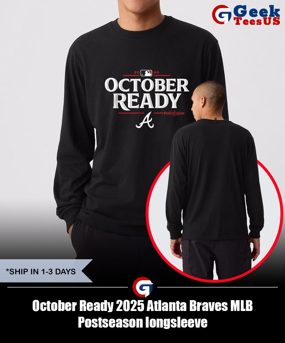 October Ready 2025 Atlanta Braves MLB Postseason shirt