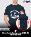 October Toronto Blue Jays baseball 2025 MLB Postseason shirt