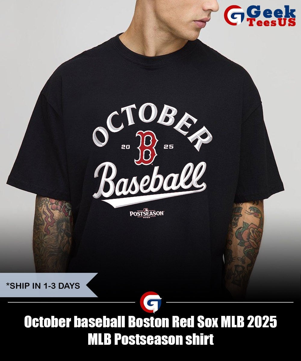 October baseball Boston Red Sox MLB 2025 MLB Postseason shirt