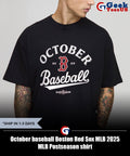 October baseball Boston Red Sox MLB 2025 MLB Postseason shirt