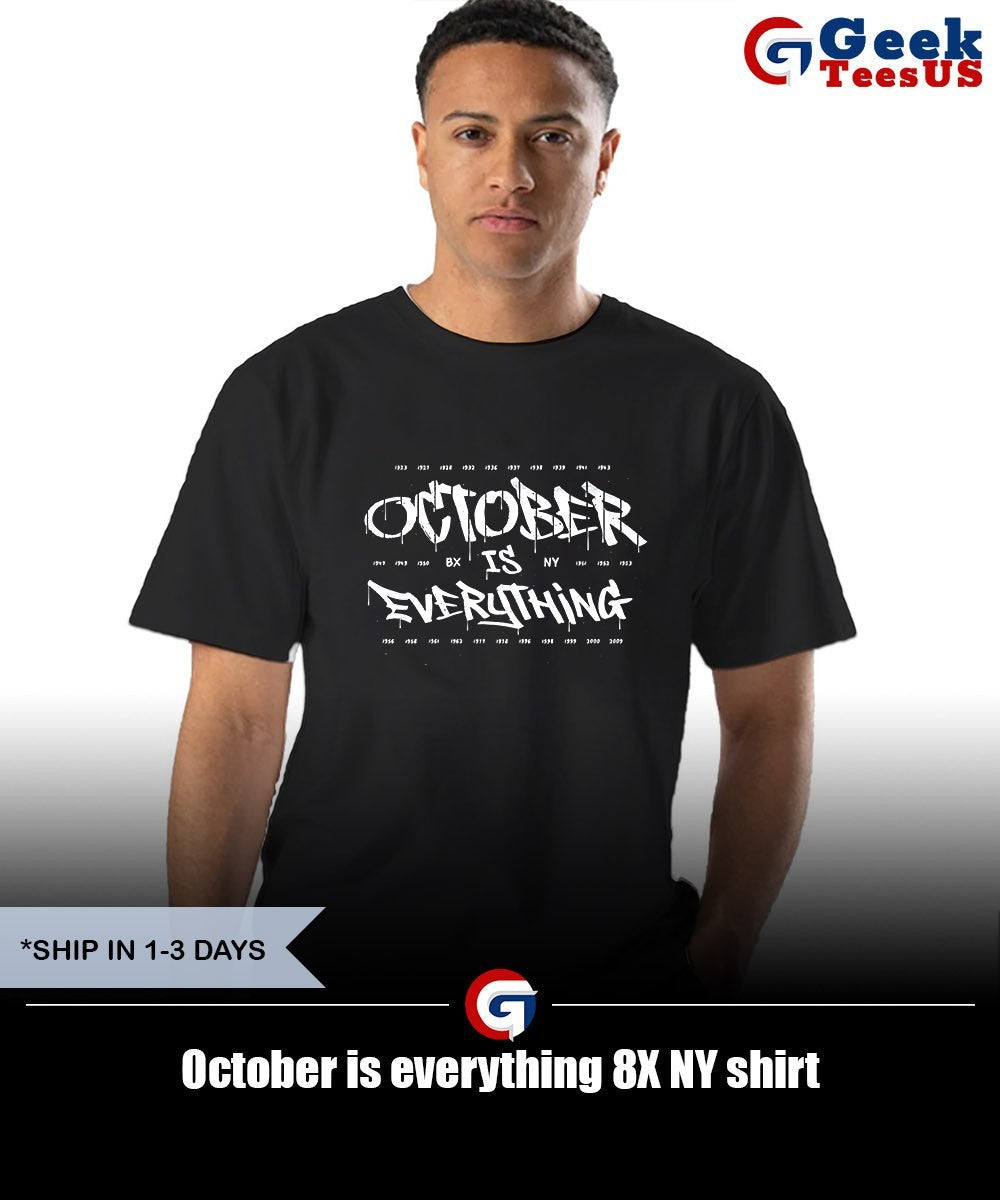 October is everything 8X NY shirt