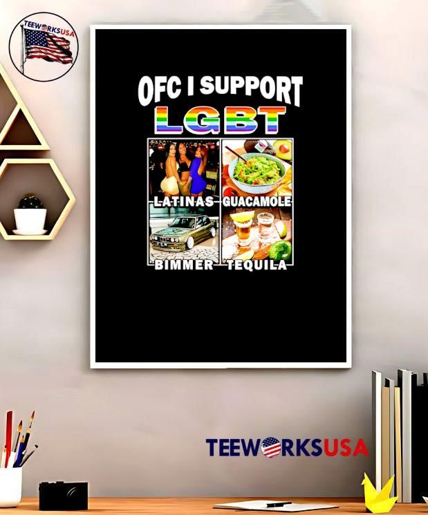 Ofc I Support Latinas Guacamole Bimmer Tequila LGBT T-Shirt