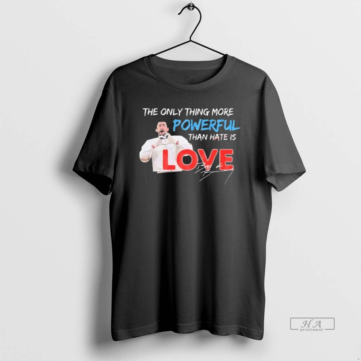 Official Bad Bunny The Only Thing More Powerful Than Hate Is Love T-Shirts, Hoodie, Sweatshirt | HypeDripTees.com