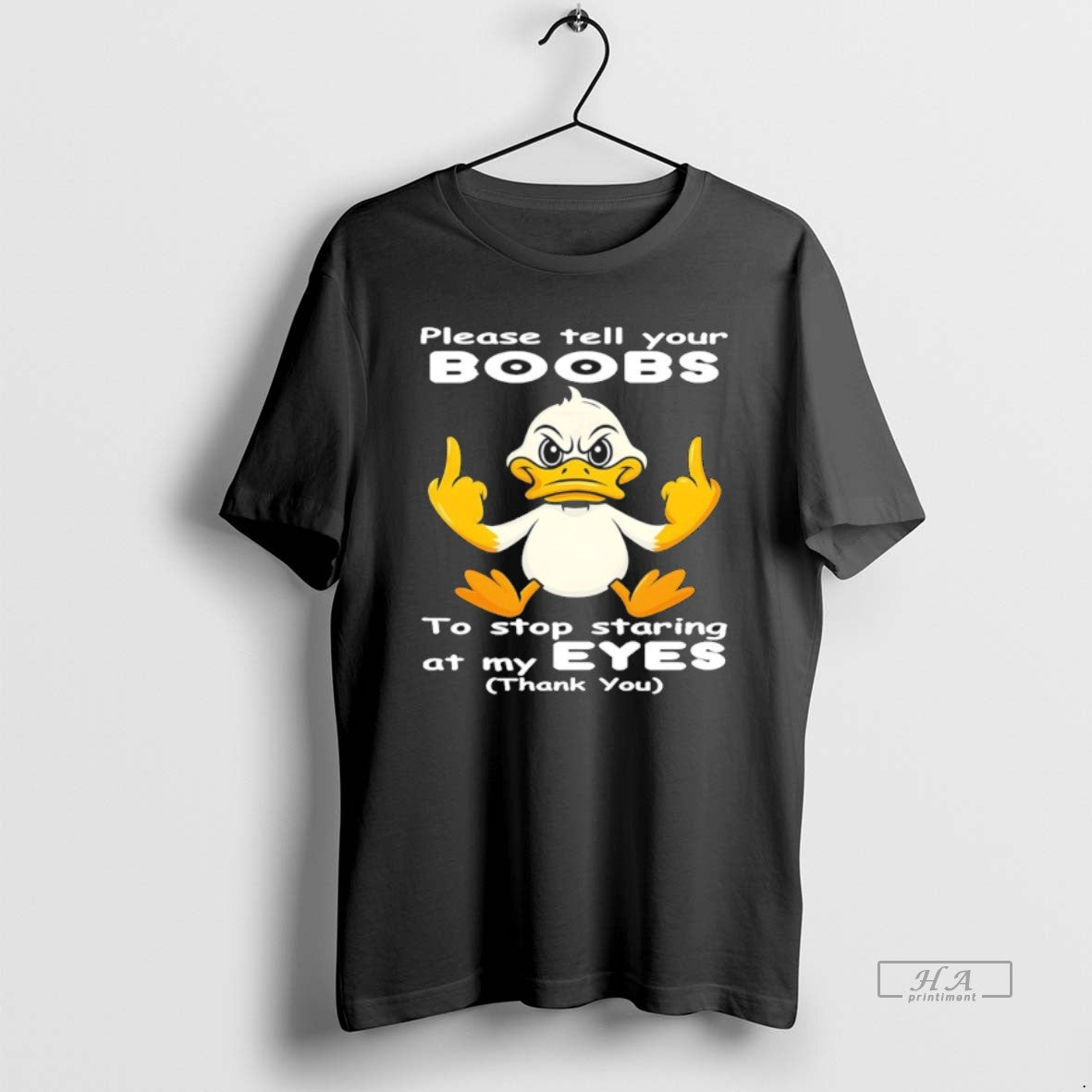 Official Duck Middle Finger Please Tell Your Boobs To Stop Staring At My Eyes Thank T-Shirts, Hoodie, Sweatshirt
