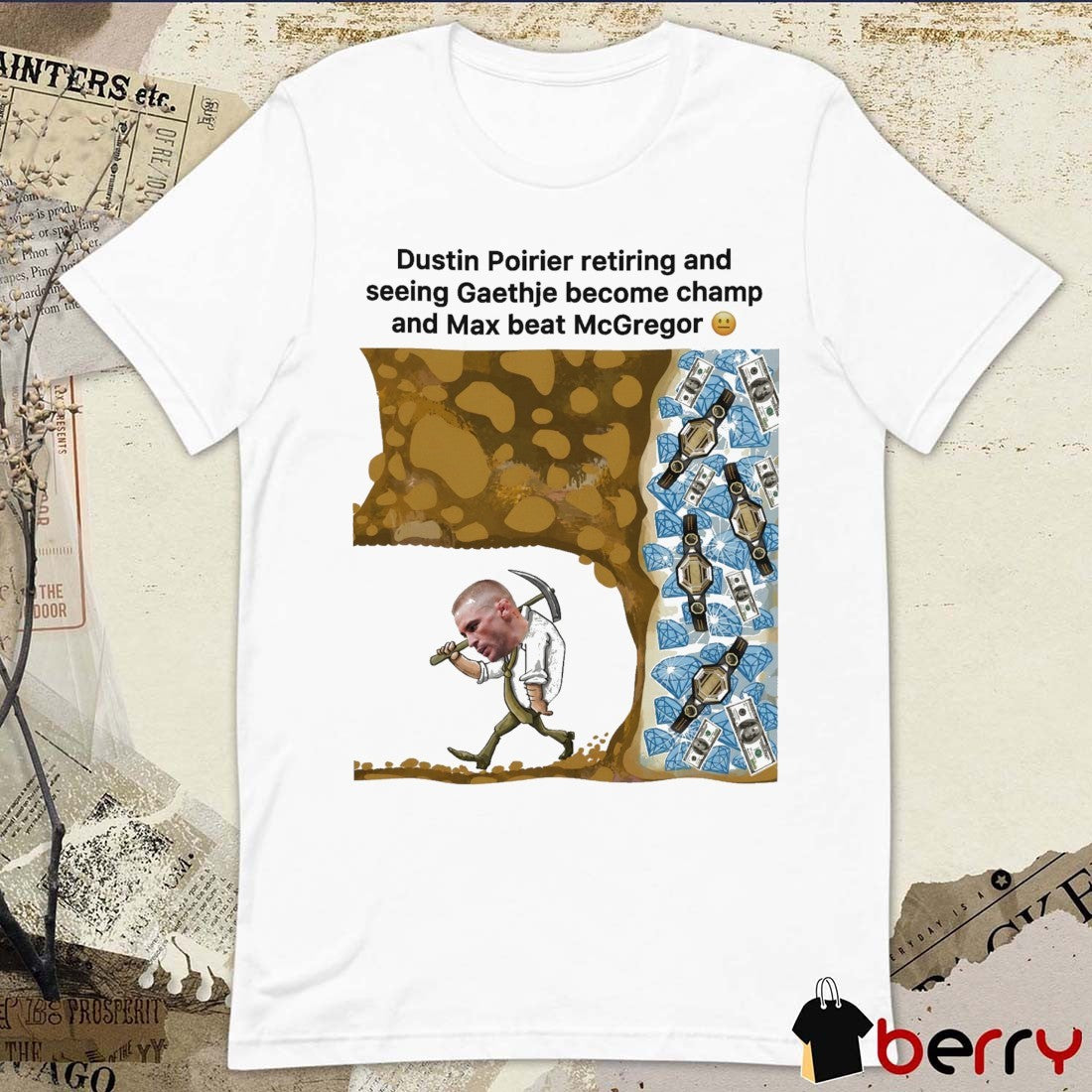 Dustin Poirier Meme t-shirt Mma Retiring Justin Gaethje Champ Max Holloway Beats Mcgregor