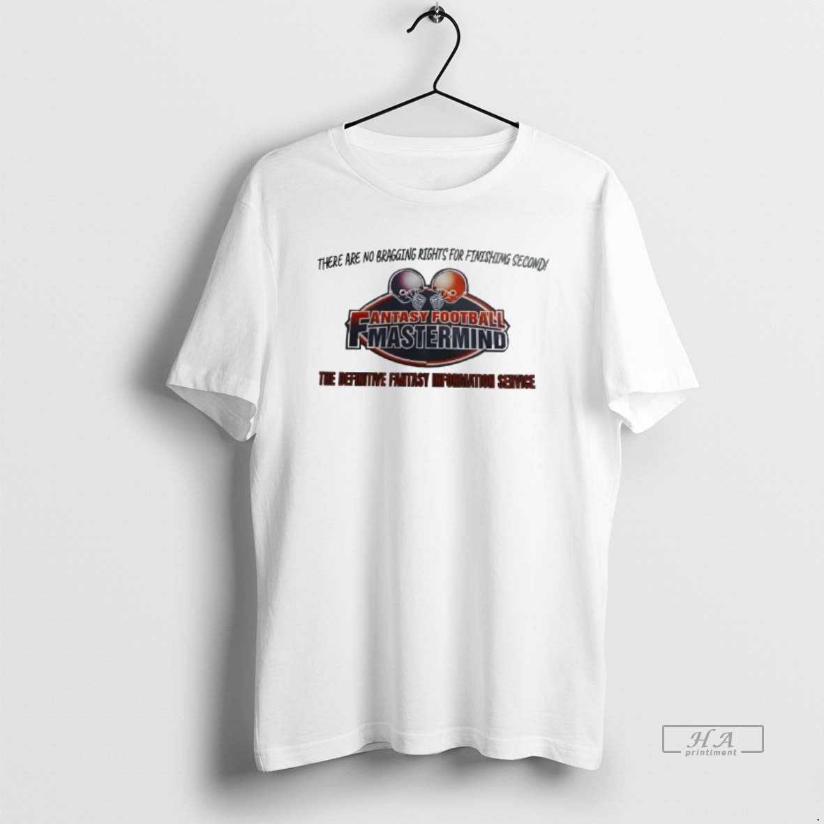 Official Fantasy Football Mastermind There Are No Bragging Rights For Finishing Second T-Shirts, Hoodie, Sweatshirt