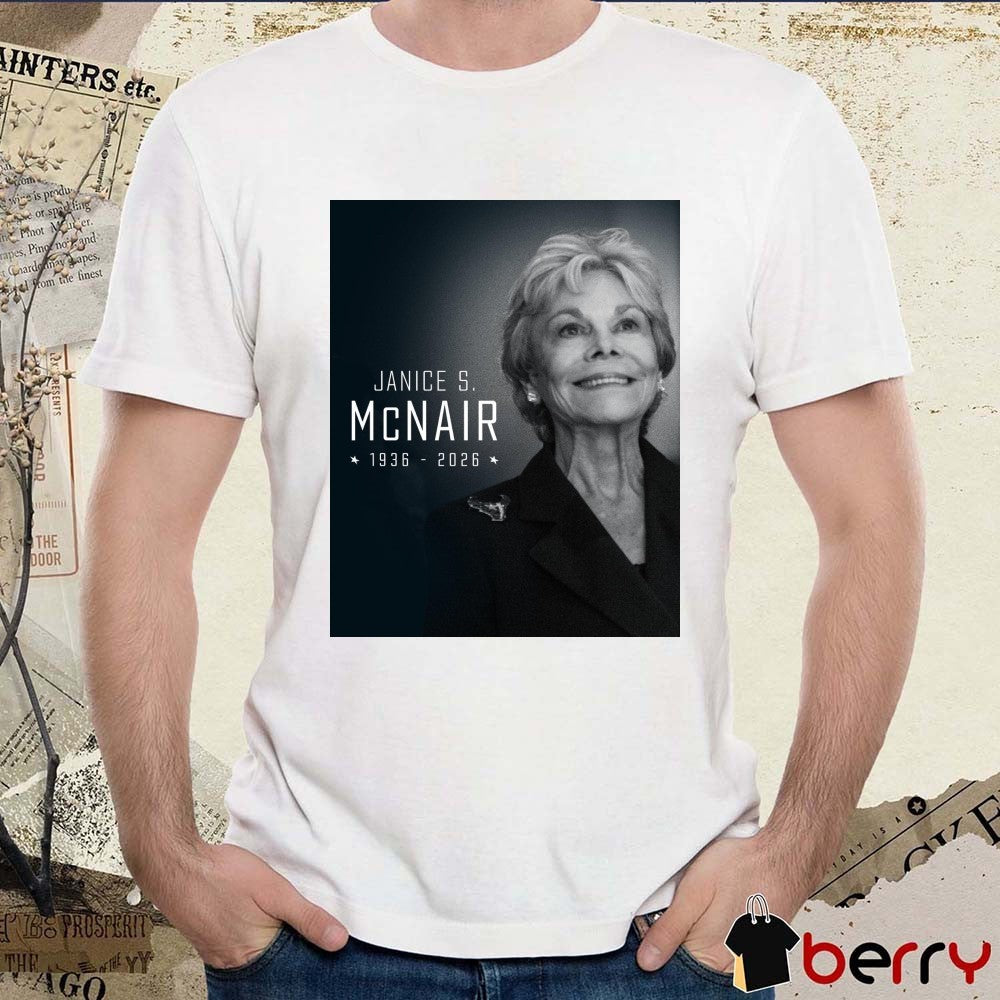 Houston Texans Co-Founder and Senior Chair Janice S. McNair 1936 – 2026 Poster shirt