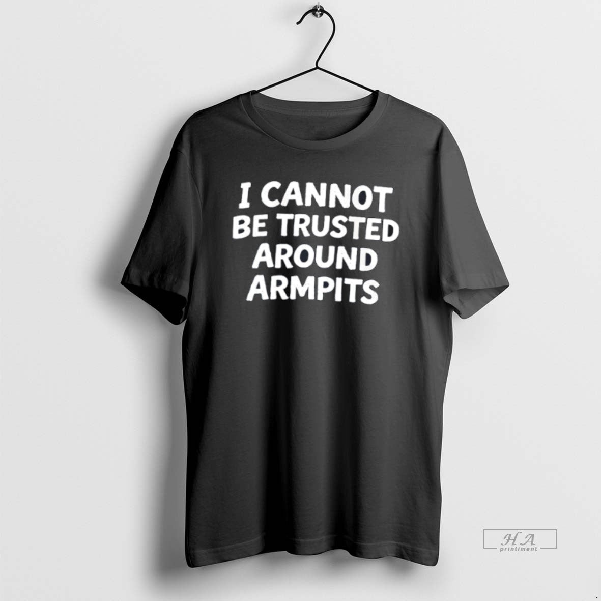Official I Cant Be Trusted Around Armpits Tee Hoodie, Sweatshirt | HypeDripTees.com