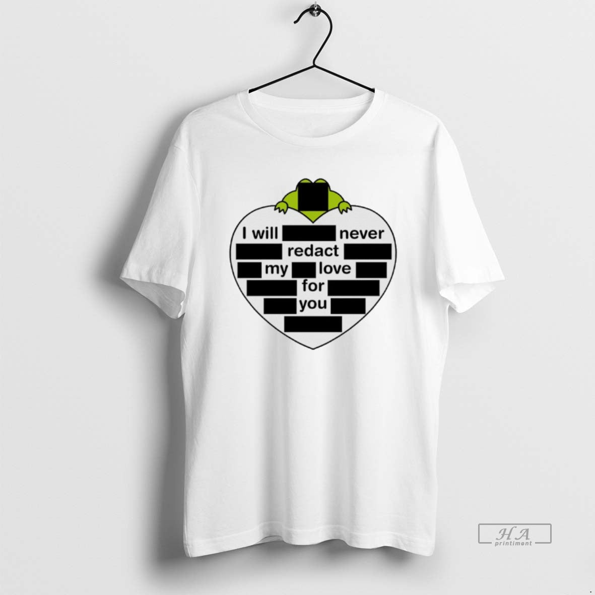 Official I Will Never Redact My Love For You T-Shirts, Hoodie, Sweatshirt | HypeDripTees.com