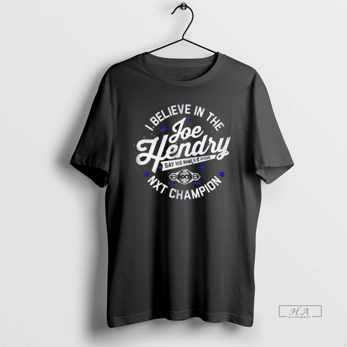 Official Joe Hendry Nxt Champion I Believe In The Joe Hendry T-Shirts, Hoodie, Sweatshirt | HypeDripTees.com