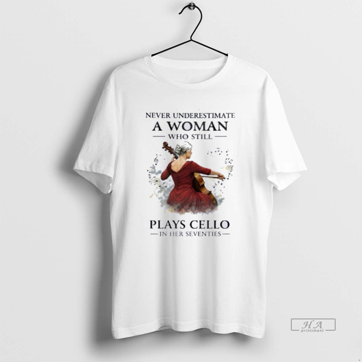 Official Never Underestimate A Woman Who Still Plays Cello In Her Seventies T-Shirts, Hoodie, Sweatshirt | HypeDripTees.com