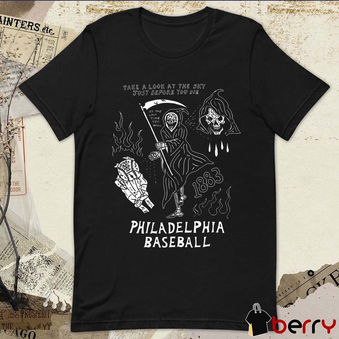 Philadelphia Baseball Take A Look At The Sky Just Before You Die 47 It’s The Last Time You Will t-shirt