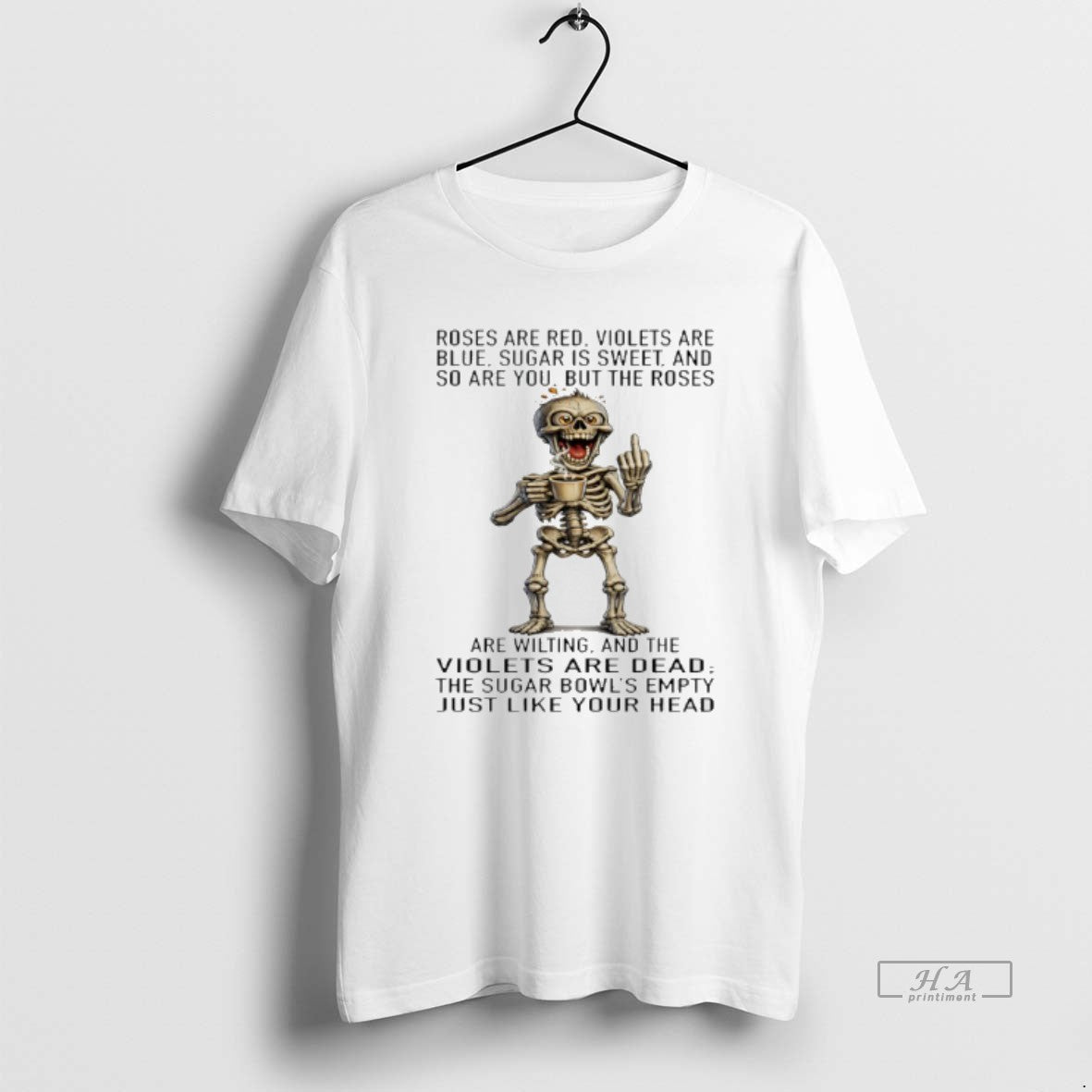 Official Skeleton Rose Are Red Violets Are Blue Sugar Is Sweet And So Are You T-Shirts, Hoodie, Sweatshirt | HypeDripTees.com