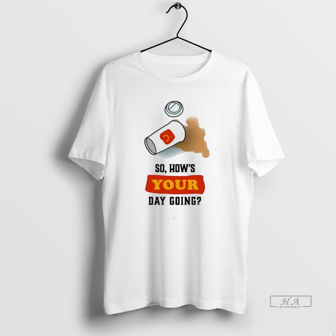 Official So Hows Your Day Going T-Shirts, Hoodie, Sweatshirt | HypeDripTees.com