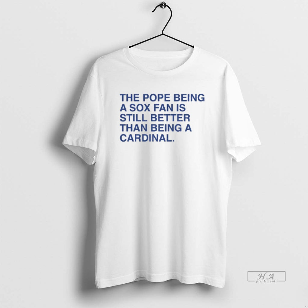 Official The Pope Being A Sox Fan Is Still Better Than Being A Cardinal