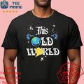 This Old World Shirt