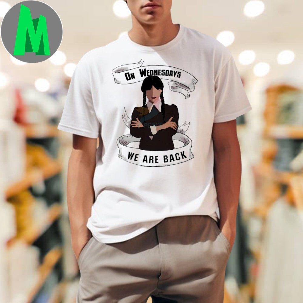 Wednesday Addams We Are Back Gothic Halloween Shirt