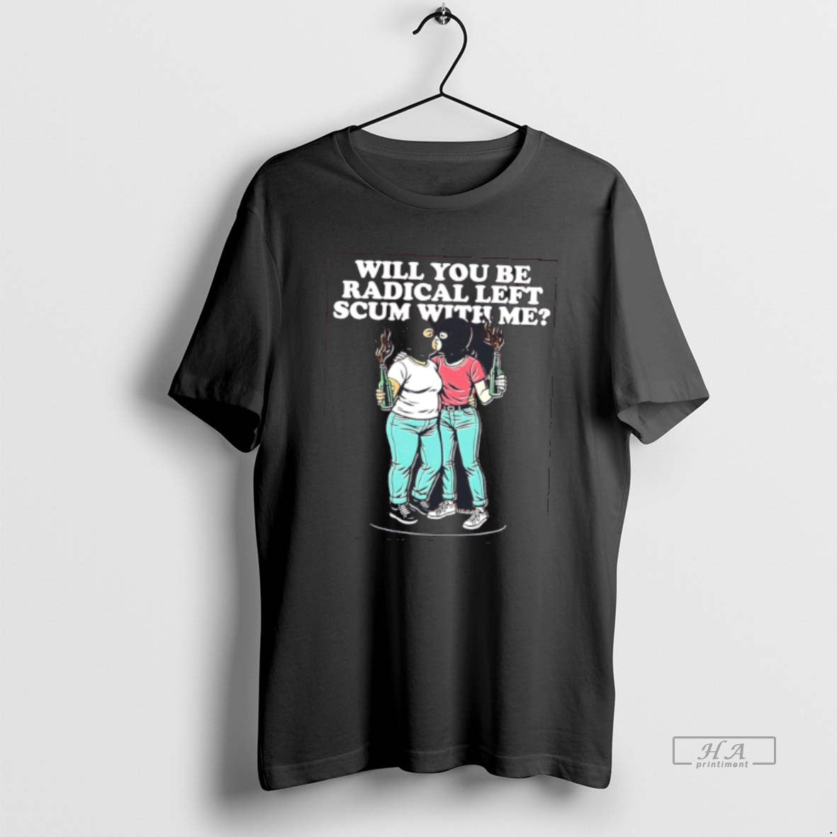 Official Will You Be Radical Left Scum With Me Tee Hoodie, Sweatshirt | HypeDripTees.com