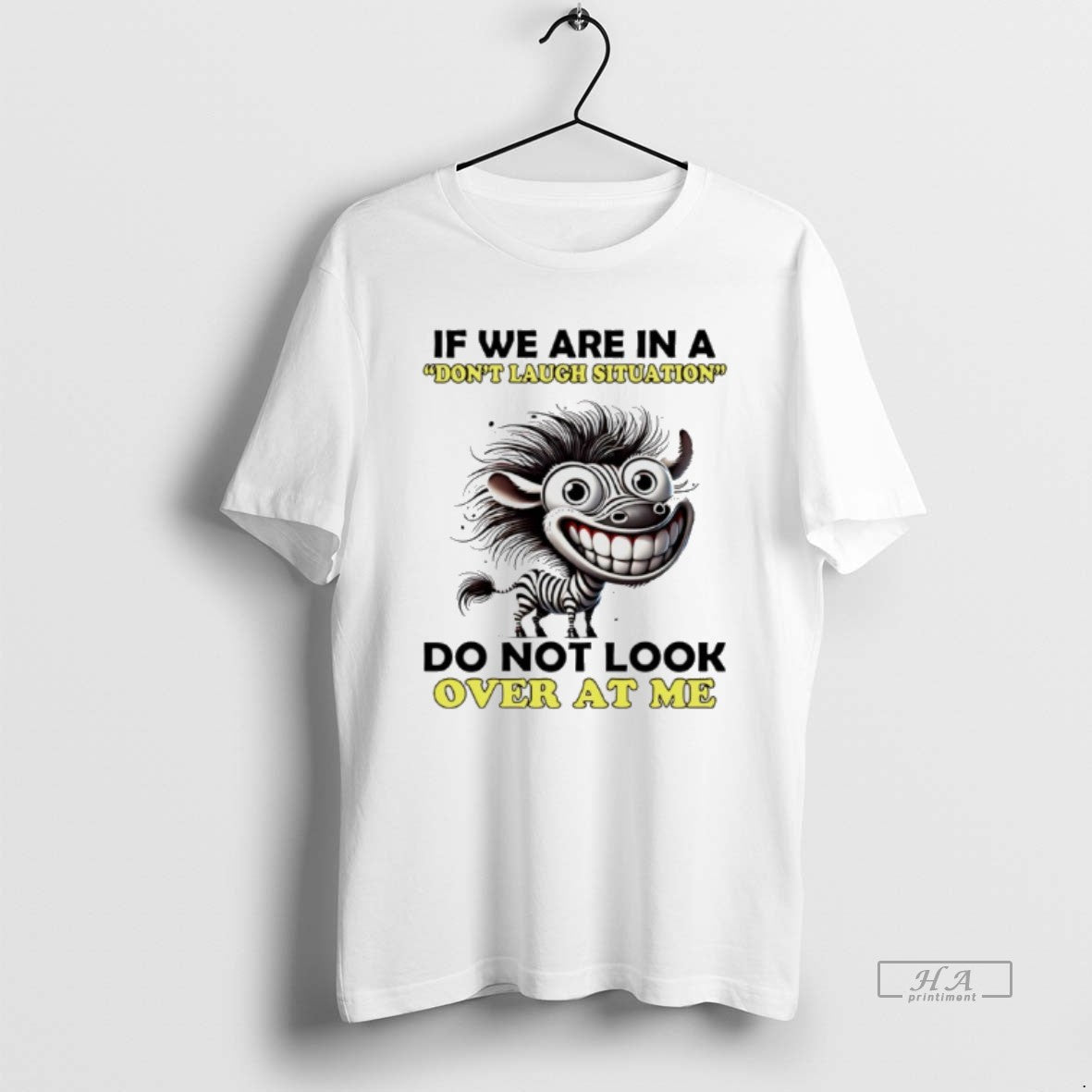 Official Zebra If We Are In A Dont Laugh Situation Do Not Look Over At T-Shirts, Hoodie, Sweatshirt | HypeDripTees.com