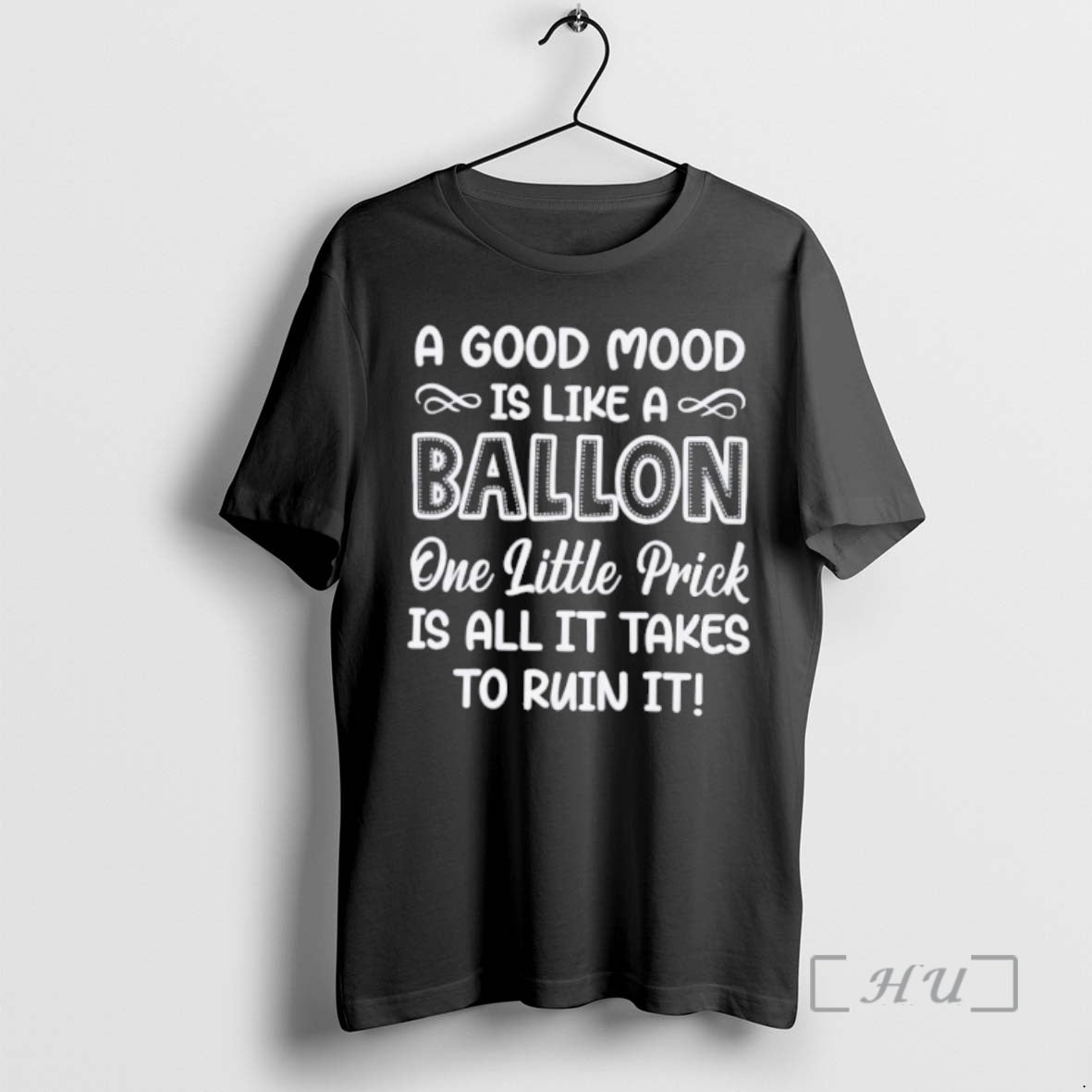 Officials A Good Mood Is Like A Balloon One Little Prick Is All It Premium T-Shirts, Hoodie, Sweatshirt | HypeDripTees.com