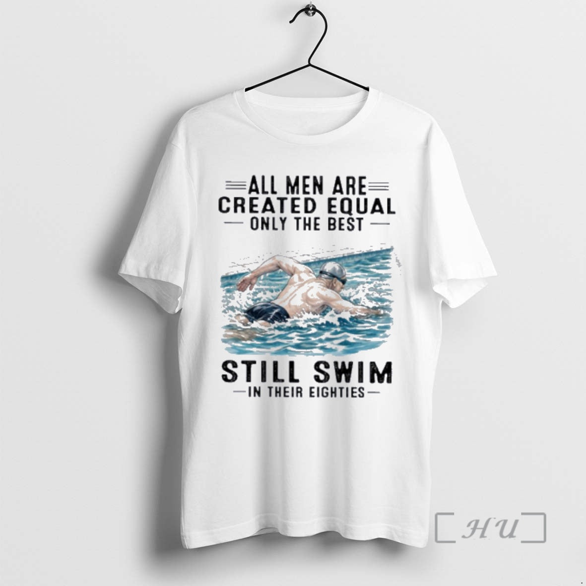 Officials All Men Are Created Equal Only The Best Still Swim In Their Eighties Premium T-Shirts, Hoodie, Sweatshirt